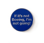 Boeing Store Pin If It's Not Going, I'm Not Going