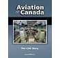 Aviation In Canada: Volume 7: The CAE Story HC