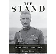 Schiffer Publishing The Stand: Final Fight of Lt. Frank Luke Jr. 2nd edition hardcover