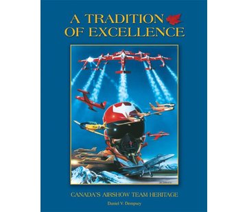 High Flight Enterprises A Tradition of Excellence: Canada's Airshow Team HC