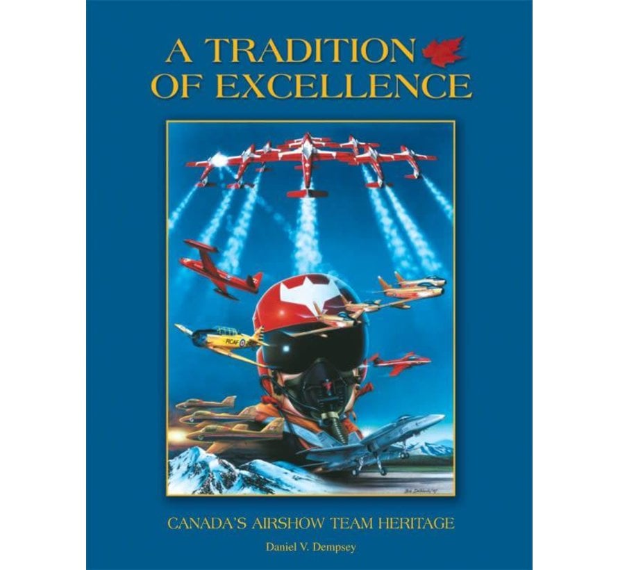 A Tradition of Excellence: Canada's Airshow Team HC