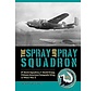 Spray and Pray Squadron : 3rd BS, 1st BG, Chinese-American Composite Wing hardcover +New Arrival+