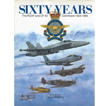 CANAV BOOKS Sixty Years: RCAF & CF Air Command:1924-1984 HC