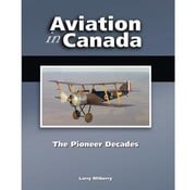 CANAV BOOKS Aviation in Canada: Volume 1: Pioneer Decades HC