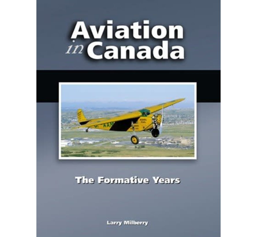 Aviation in Canada: Volume 2: Formative Years HC