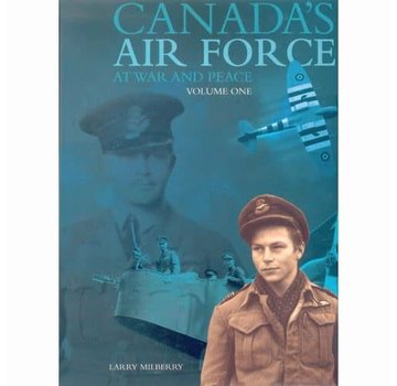 CANAV BOOKS Canada's Air Force at War & Peace: Volume 1 hardcover