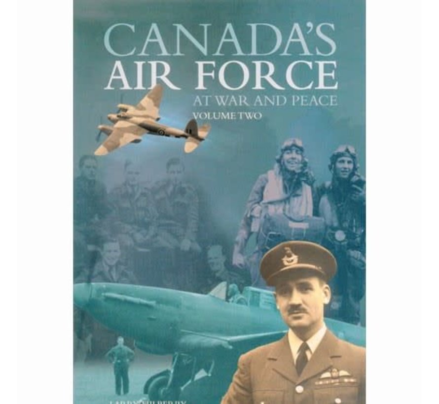 Canada's Air Force at War & Peace: Volume 2 hardcover