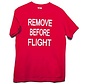 Remove Before Flight T-Shirt