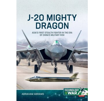 J20 Mighty Dragon: Asia's First Stealth Fighter: Technology@War #1 softcover