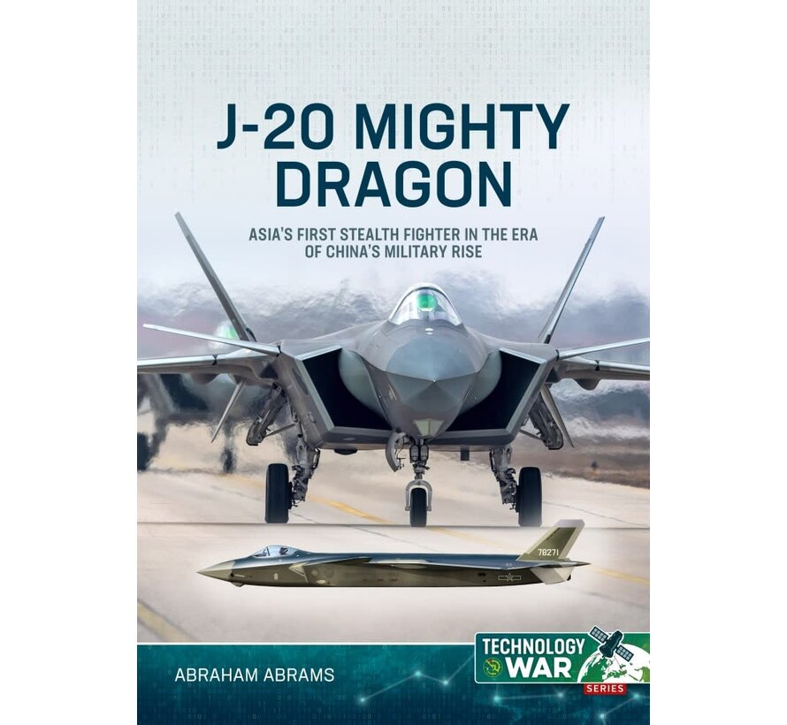 J20 Mighty Dragon: Asia's First Stealth Fighter: Technology@War #1 softcover