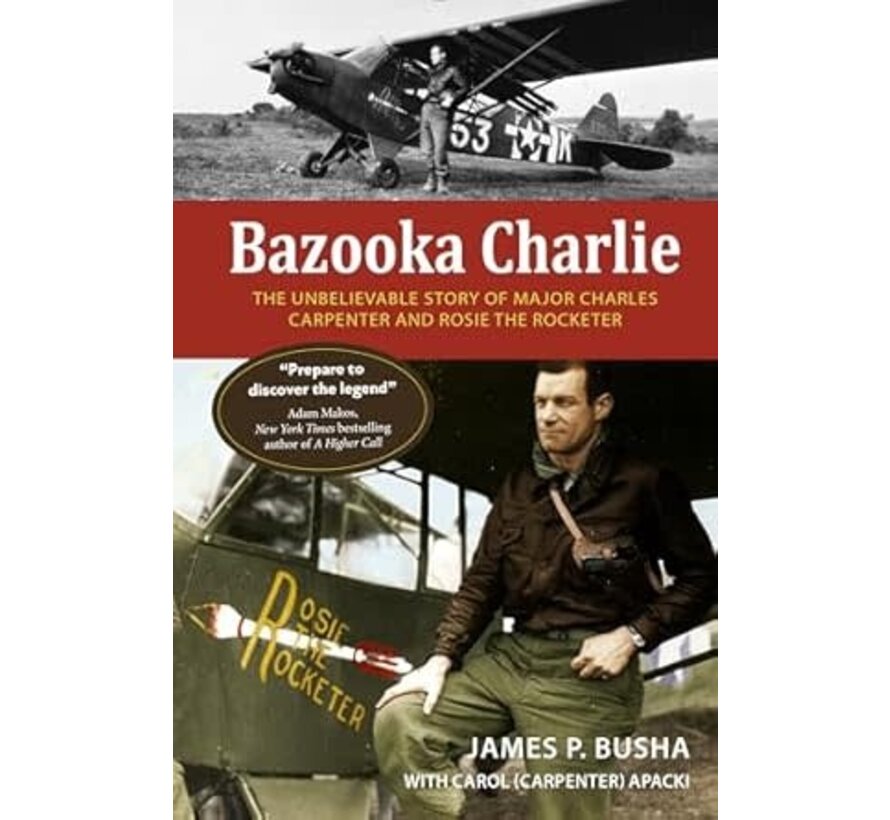 Bazooka Charlie: The Unbelievable Story of Major Charles Carpenter and Rosie the Rocketer softcover +New Arrival+