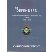 Coast Dog Press Defenders: RCAF Defence of Canada's West Coast and Alaska: 1939-1945 softcover