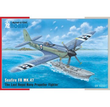 Special Hobby Seafire FR MK.47 'The Last Royal Navy Propeller Fighter' 1:72 New 2024
