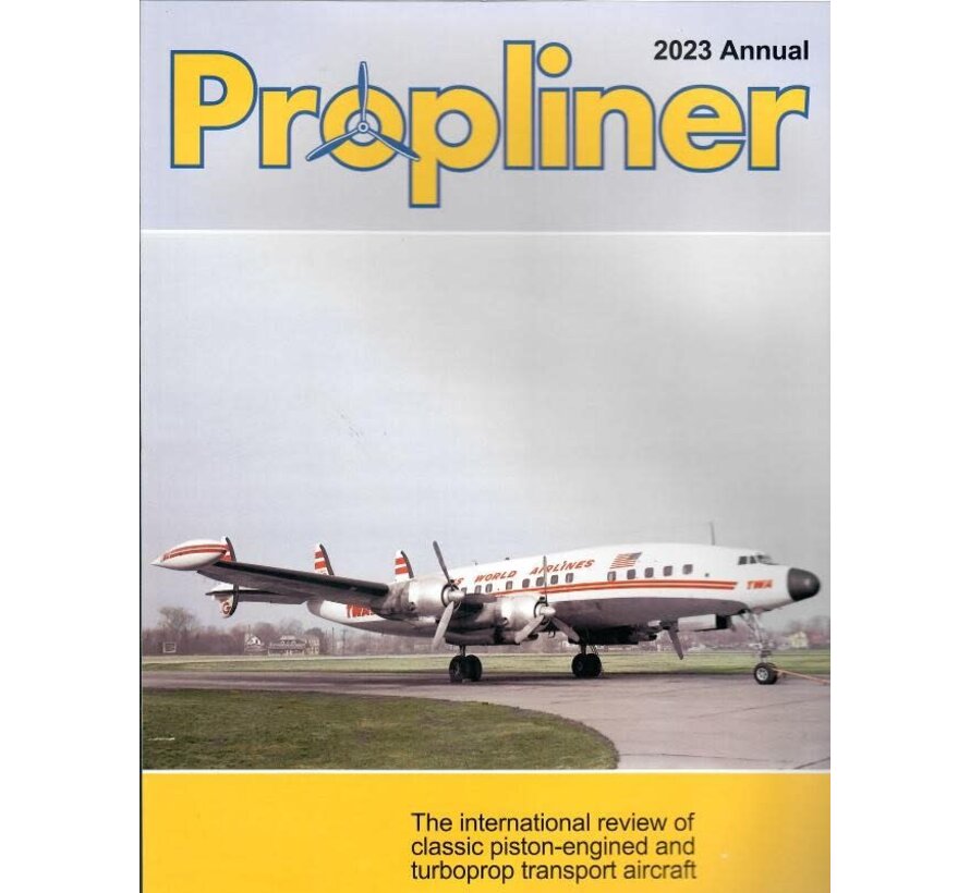 Propliner Magazine 2023 Annual
