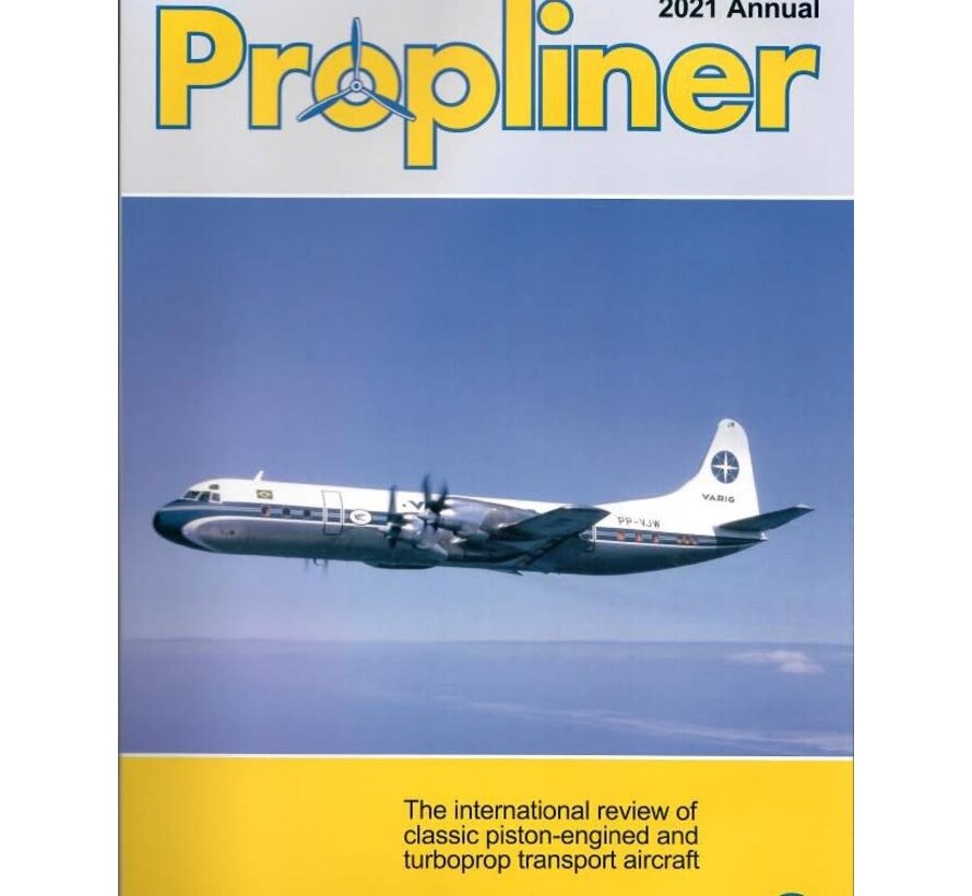 Propliner Magazine 2021 Annual