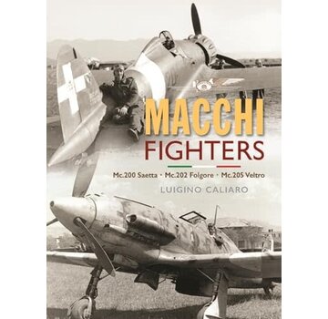 Crecy Publishing Macchi Fighters: Mc.200 Saetta, Mc.202 Folgore, Mc.205 Veltro hardcover +pre-order+