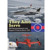 Hikoki Publications They Also Serve: RAF Reconnaissance and Support Projects Since 1945 hardcover