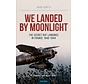 We Landed by Moonlight: Secret RAF Landings in France 1940-1944 softcover