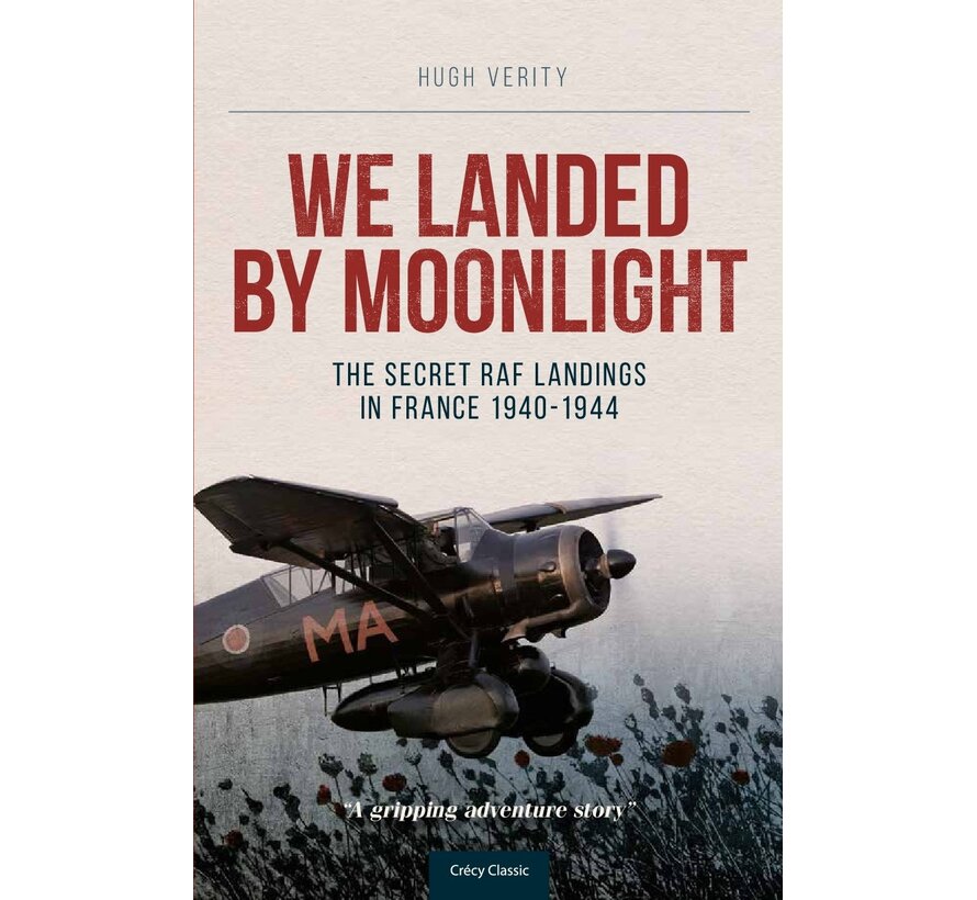 We Landed by Moonlight: Secret RAF Landings in France 1940-1944 softcover