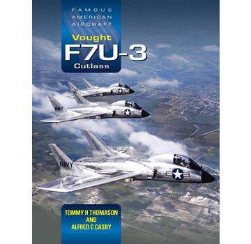 Crecy Publishing Vought F7U-3 Cutlass: Famous American Aircraft hardcover +new arrival+
