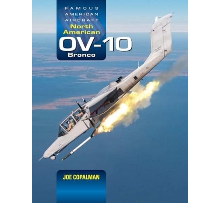 North American OV-10 Bronco: Famous American Aircraft hardcover +pre-order+