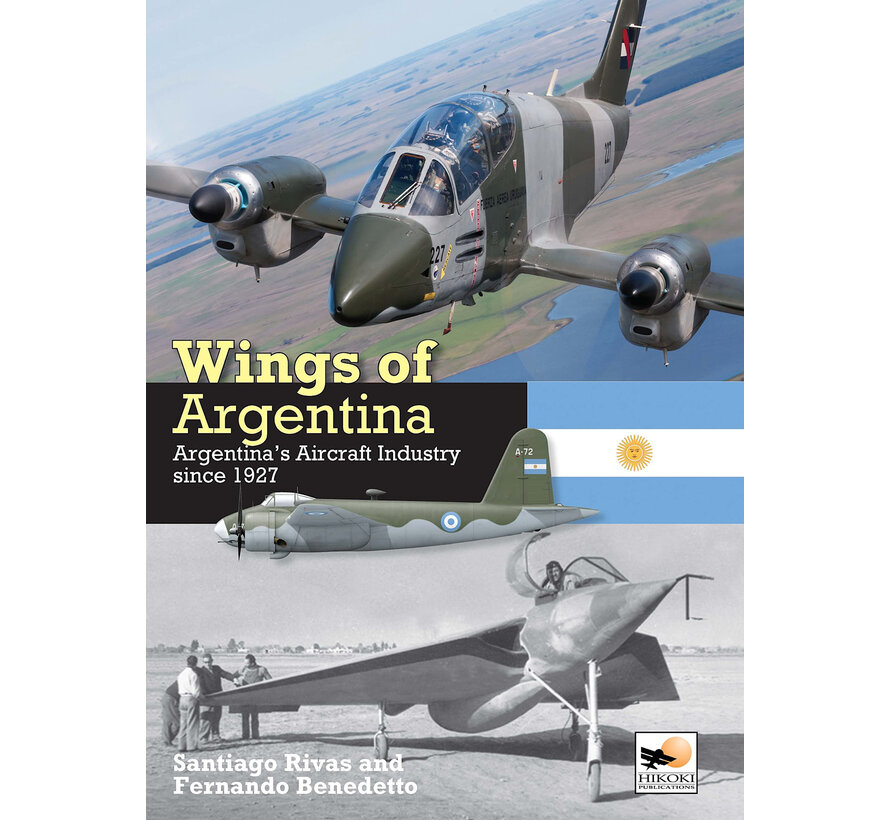 Wings of Argentina: Argentina's Aircraft Industry Since 1927 hardcover