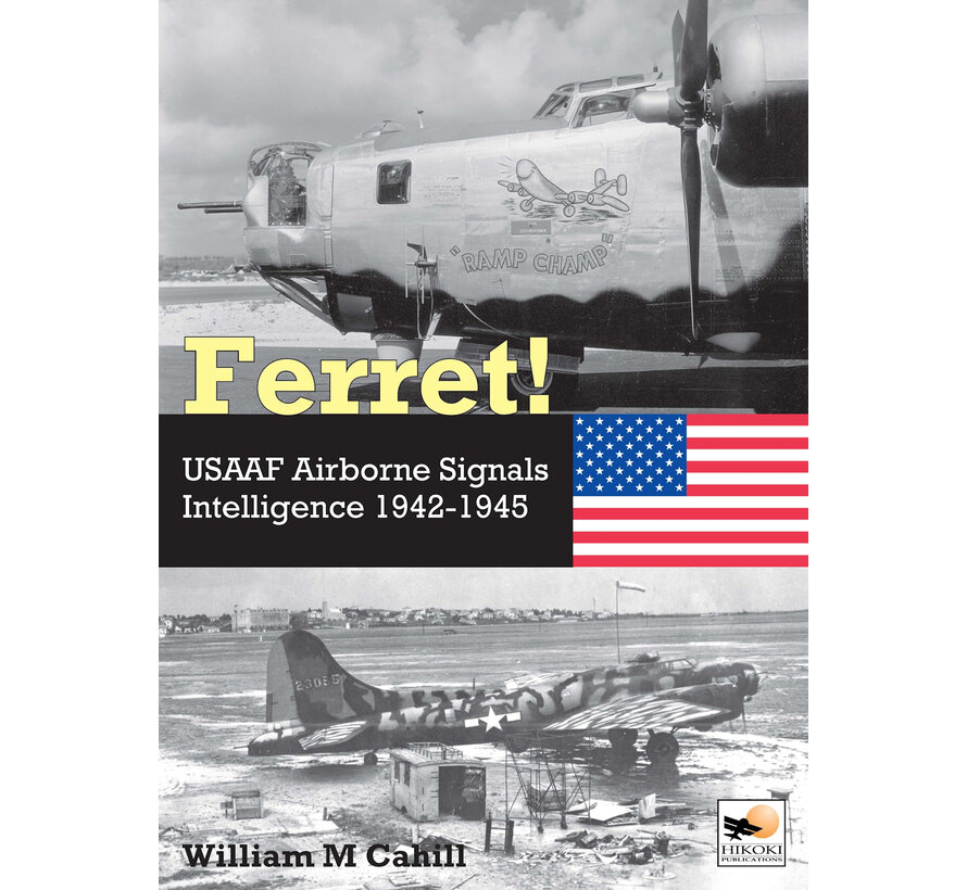 Ferret!: USAAF Airborne Signals Intelligence Development and Operations 1942-1945 hardcover +new arrival+