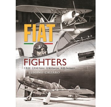 Crecy Publishing Fiat Aeritalia Fighters: CR32, CR42 Falco, G50 Freccia, G55 Centauro hardcover