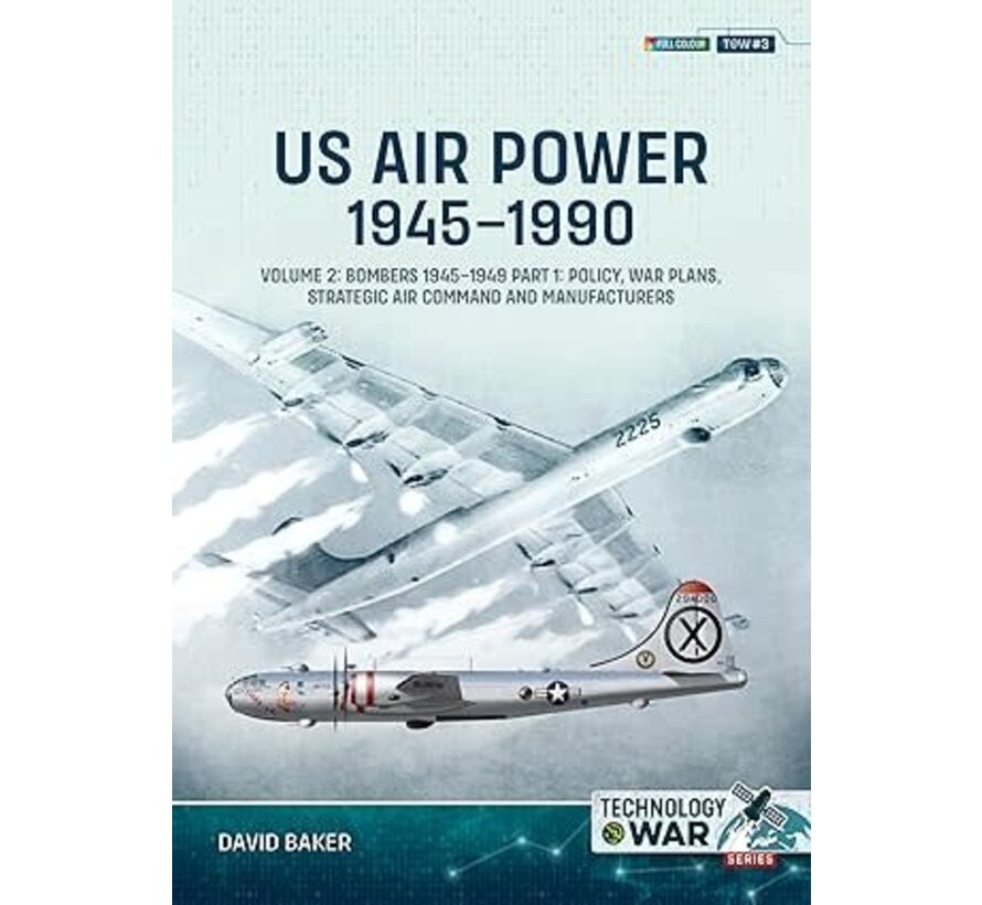 US Air Power: Volume 2: US Bombers: Part 1: 1945-1949: Technology@War #3 softcover