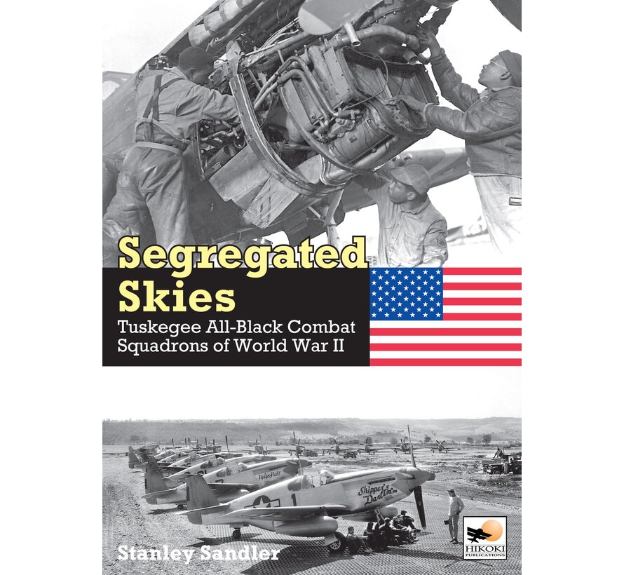 Segregated Skies: Tuskegee All-Black Combat Squadrons of World War II hardcover +pre-order+