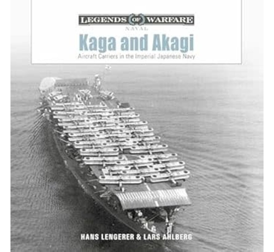 Kaga and Akagi Aircraft Carriers in Imperial Japanese Navy: Legends of Warfare series hardcover +New Arrival++new Arrival_