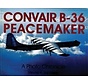 Convair B36 Peacemaker: Photo Chronicle softcover