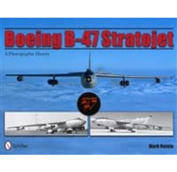 Schiffer Publishing Boeing B47 Stratojet: Photographic History softcover