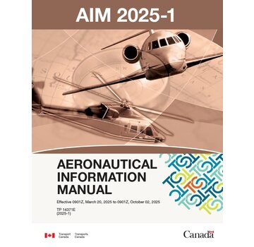 Transport Canada Aeronautical Information Manual (AIM) Edition 2025-1