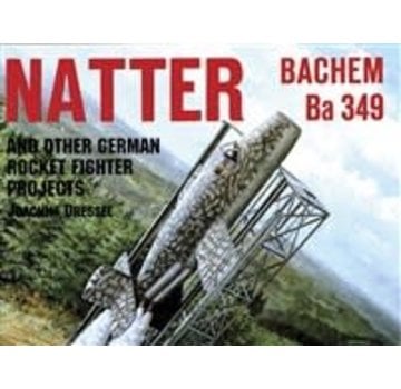 Schiffer Publishing Natter: Bachem BA349 & Other German Rockets SC