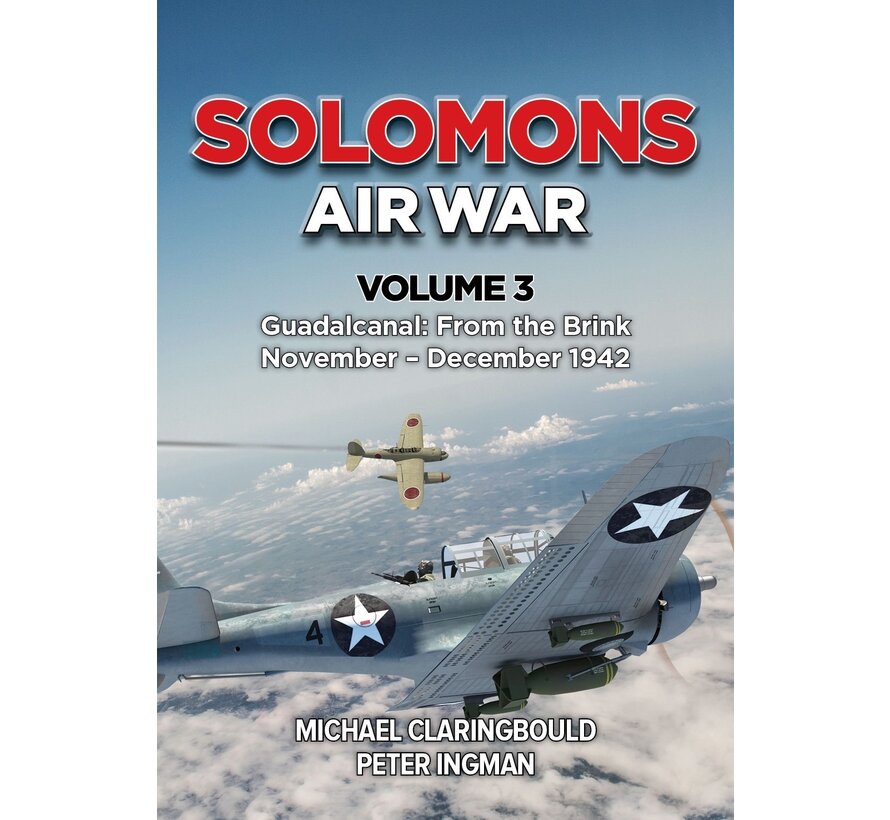 Solomons Air War: Volume 3: Guadalcanal: From the Brink November December 1942 softcover +new arrival+