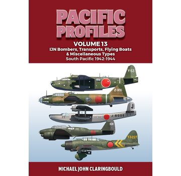 Pacific Profiles: Volume 13: IJN Bombers, Transports, Flying Boats 1942-1944 softcover +New Arrival+