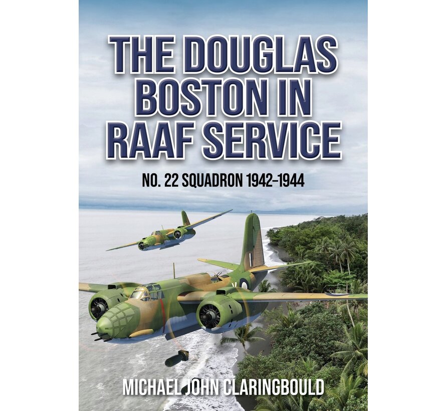 Douglas Boston in RAAF Service: No. 22 Squadron 1942-1944 softcover +pre-order+