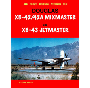 Ginter Books Douglas XB-42 / 42A Mixmaster and XB-43 Jetmaster: Air Force Legends AFL#229 softcover