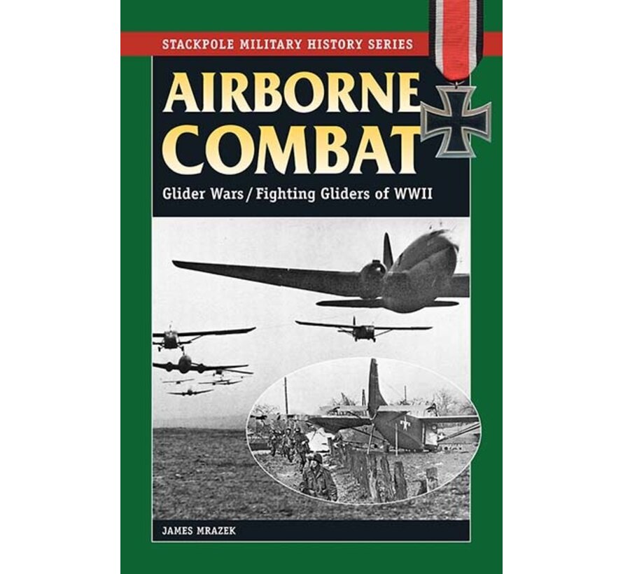 Airborne Combat: The Glider War Fighting Gliders of WWII softcover