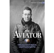 Schiffer Publishing The Aviator A Biography of James R. McConnell, Lafayette Escadrille Fighter Pilot hardcover