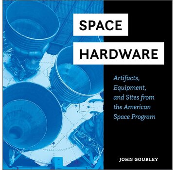 Schiffer Publishing Space Hardware: Artifacts, Equipment, and Sites from the American Space Program  hardcover