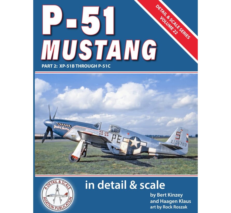 P51 Mustang in Detail & Scale: Vol.22: Pt.2: XP51 Through P51C  softcover