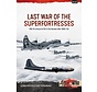 Last War of the Superfortresses: MiG-15 versus B-29 in the Korean War 1950-53: Asia@War #52 softcover