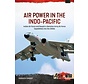 Air Power in the Indo-Pacific: Indian Air Force and People's Liberation Army Air Force Capabilities into the 2030s: Asia@War #?? softcover