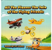 All the Planes: The Tale of the Flying Friends hardcover (Kid's Book)