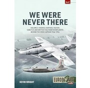 We Were Never There: Volume 3 : Early US and British Cold War Overfights: 1946-1954: Europe@War #47 softcover +New arrival+