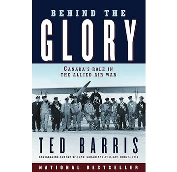 Dundurn Press Behind the Glory: Canada's Role in  the Allied Air War softcover