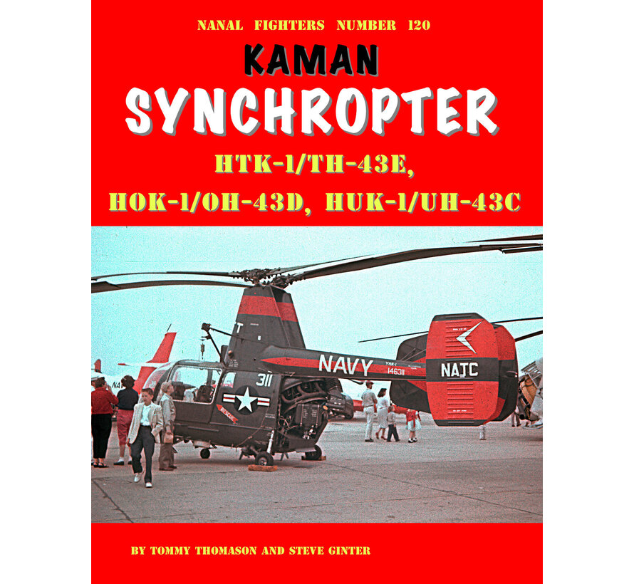 Kaman Synchrocopter HTK-1, TH-43E, HOK-1, OH-43D, HUK-1, UH-43C: Naval Fighters NF#120 softcover +New Arrival+