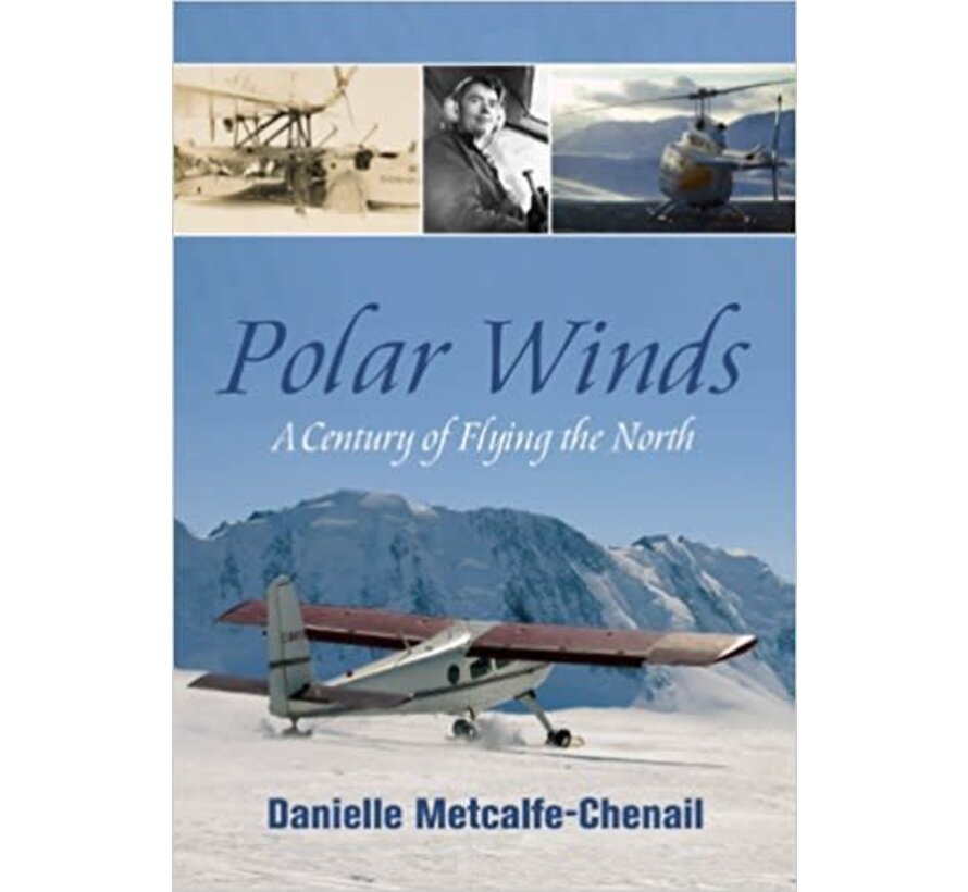 Polar Winds: A Century of Flying in the North SC
